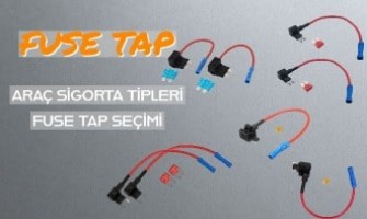 Araç Sigorta Tipleri - Fuse Tap Seçimi