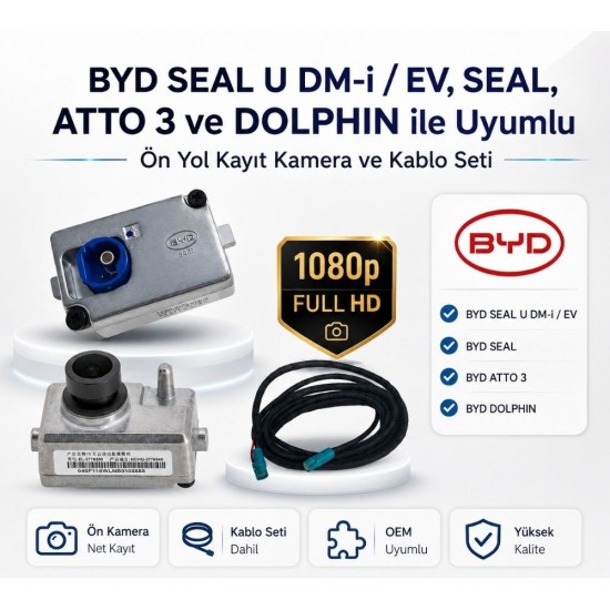 İstanbul/Kocaeli Montaj Dahil BYD Seal U DM-i, Seal, Atto 3 ve Dolphine Orijinal Ön Araç Kamerası